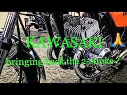 KAWASAKI to bring back the 2  Stroke Motorcycle 🙏 ???   Not what you think