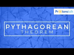 Pythagorean Theorem | Theorem, Proof, Applications, Examples | ProtonsTalk