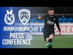 PRESS CONFERENCE | Ronan Doherty | 30th January 2025