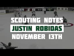 Scouting Notes : Justin Robidas Game Report - November 13th 2020