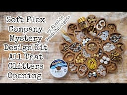 Soft Flex Company Mystery Design Kit All That Glitters Opening