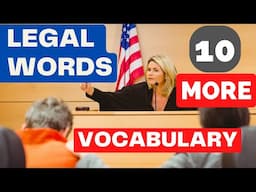 10 More Legal Terms You Need to Know: A Beginner's Guide to Understanding the Law