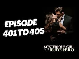 Mysterious Girl And Rude Hero New Pocket Fm Hindi Story Episode 401 To 405 #pocketfmnewstory