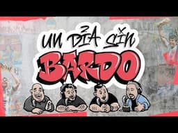 UN DÍA SIN BARDO - Episodio 34 - Con Pablo Carrozza