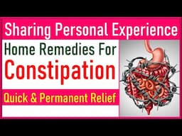 How to treat Constipation At Home: 100% Tried and Tested Home Remedies for Quick Constipation Relief