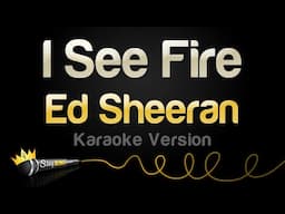 Ed Sheeran - I See Fire (Karaoke Version)