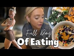 (REALISTIC) FULL DAY OF EATING| FAST & SIMPLE MEAL IDEAS