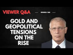 Gold and Global Tensions On the Rise [Ep: # 368 ]