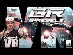 G-Rebels! - Could this be the next BIG VR Game Concept? (*Please Note: The game is NOT in VR yet!)