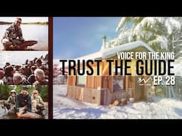 Trust The Guide | Ep. 28 | Voice For The King