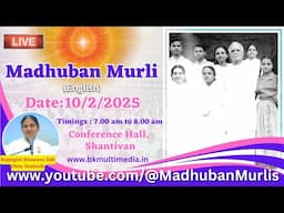 Madhuban Murli (English) LIVE - 10/2/2025 (Monday 7.00 am to 8 .00 am IST)