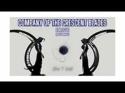 Company of the Crescent Blades - Epilogue - Rough Draft Audio Book