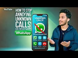 How to Silence Unknown Callers on WhatsApp | How to Stop WhatsApp Annoying Unknown Calls