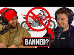 Our State Banned Dirtbikes?? || Life Wide Open Podcast #153