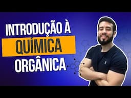 INTRODUÇÃO À QUÍMICA ORGÂNICA