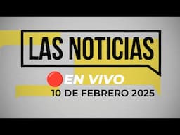 🔴 #ENVIVO LAS NOTICIAS 10/02/2025 #NOTICIASRPP