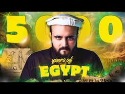 5000 years of Egypt..