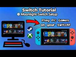 How To Play PC Games On Your Nintendo Switch | Moonlight-Switch TUTORIAL