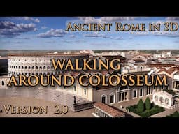 Ancient ROME IN 3D - Virtual walking around Colosseum! Version 2.0