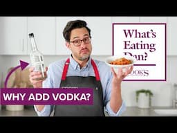 Does Pasta Alla Vodka Actually Need Vodka? | What's Eating Dan?