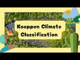 Mastering Koeppen Climate Classification Basics