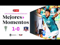 Compacto TOP Santiago Wanderers 1 - 0 Colo Colo | Copa Chile Coca-Cola Sin Azúcar 2025