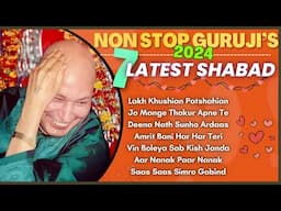 Non Stop Guruji's Popular Shabad 2024 | नॉन स्टॉप गुरुजी के पॉप्युलर शब्द | Guruji Shabad | 2024