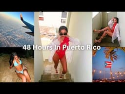 48 HOURS IN PUERTO RICO// GIRLS TRIP??