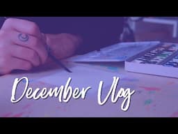 ✸ DECEMBER VLOG ✸ Getting things ready for the New Year