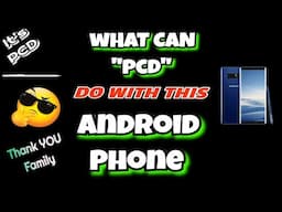 What can "PCD" do with this "OLD Android 😎