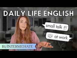 practise speaking English | small talk at work | daily conversations | HOW TO ENGLISH