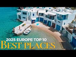 10 Most Surprising and Best Places to Visit in Europe 2025 | Ultimate Travel Guide