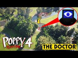 DRONE CATCHES THE DOCTOR POPPY PLAYTIME CHAPTER 4 IN REAL LIFE! *HE KIDNAPPED SOMEONE*