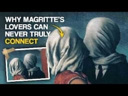 Why Magritte’s Lovers Can Never Truly Connect?