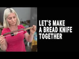 Step by step tutorial on how to make a bread knife