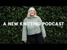 Let's Talk About My Knitting! 🧶  || Pasley Knits Knitting Podcast Episode 1