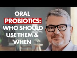 “The Who, When and Why?” Of Oral Probiotics with OMB Expert David Lin PHD