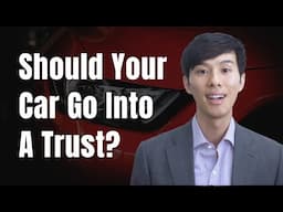 Should You Put Your Car Into Your Living Trust?