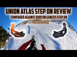 Union Atlas Step On Binding Review vs  Burton Genesis Step On