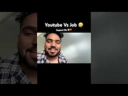 Youtube Vs Job 🤣 Support Me #relatable #shorts #youtube #youtubeshorts #jobinterview #job