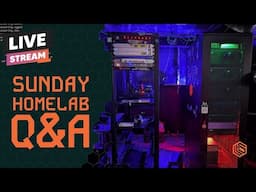 Sunday Live Q&A: Homelab