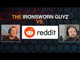 The Ironsworn Guyz Vs. Reddit!