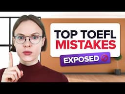 TOEFL Test: 10 Mistakes You Must AVOID