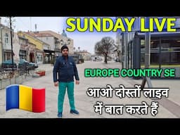 Live Hu Dosto आओ बात करते हैं Sunday लाइव में | Romania Europe Se