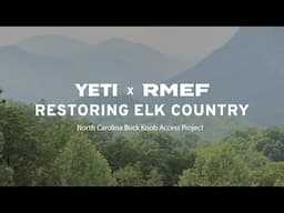 Restoring Elk Country - North Carolina Buck Knob Access Project