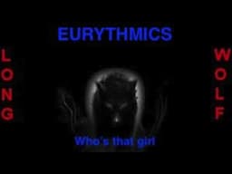 Eurythmics - Who's that girl - Extended Wolf 1983