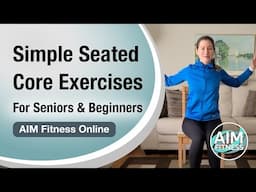 Simple Seated Core Exercises for Seniors & Beginners | AIM Fitness | Toned Stomach and Strong Core