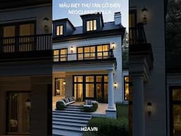 MẪU BIỆT THỰ TÂN CỔ ĐIỂNNEOCLASSIC VILLA#maubietthuvuon #h2architects