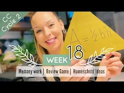 CC Cycle 2 Week 18: Foundations Memory Work, Review Game, & Homeschool Ideas