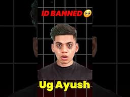 @UnGraduateGamer UG AYUSH ID BANNED - Global Top 1 Hacker #shorts